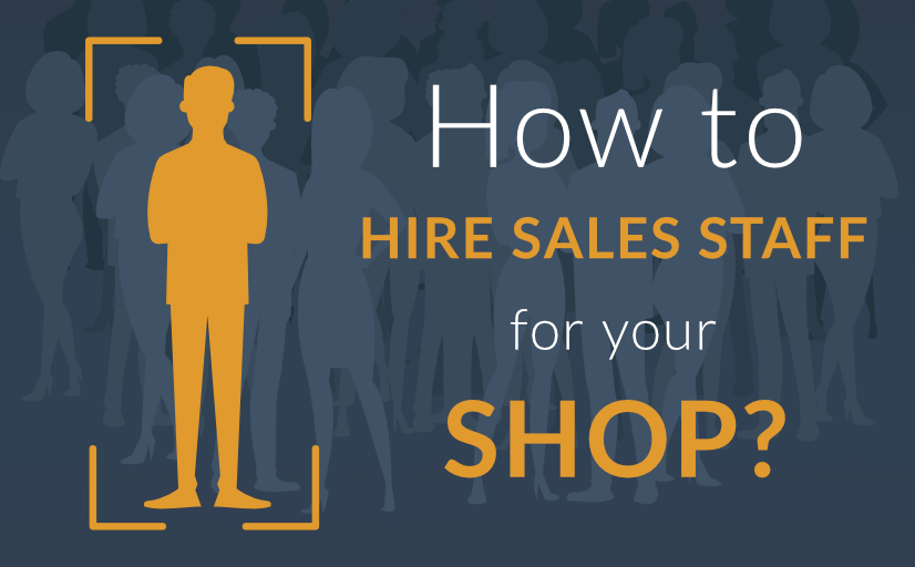 Hire Sales staff for your shop
